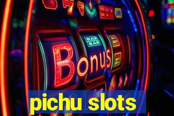 pichu slots