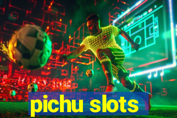 pichu slots