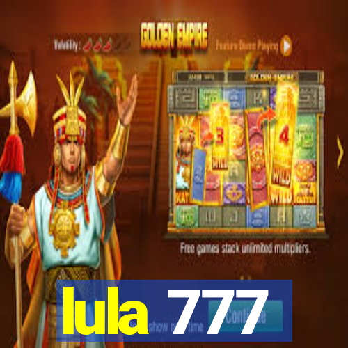 lula 777