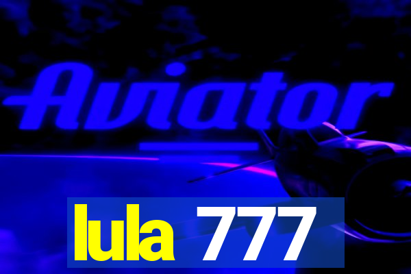 lula 777