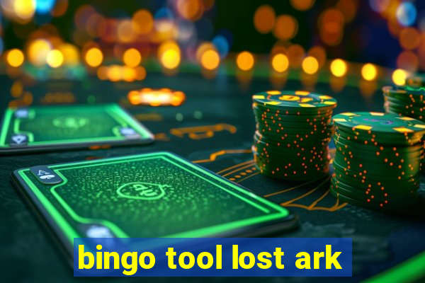 bingo tool lost ark