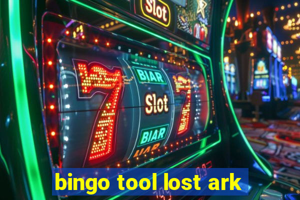 bingo tool lost ark