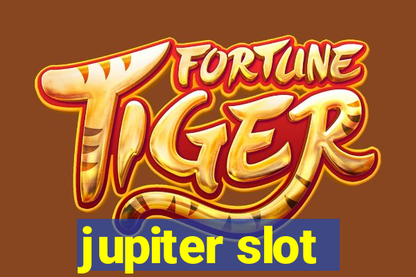 jupiter slot