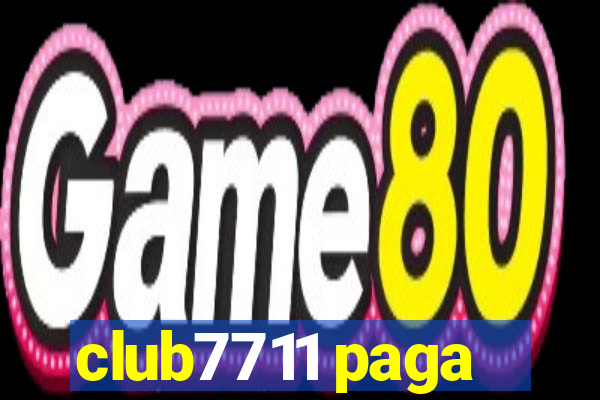 club7711 paga