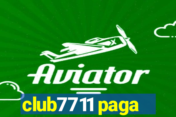 club7711 paga