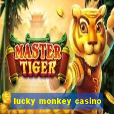 lucky monkey casino