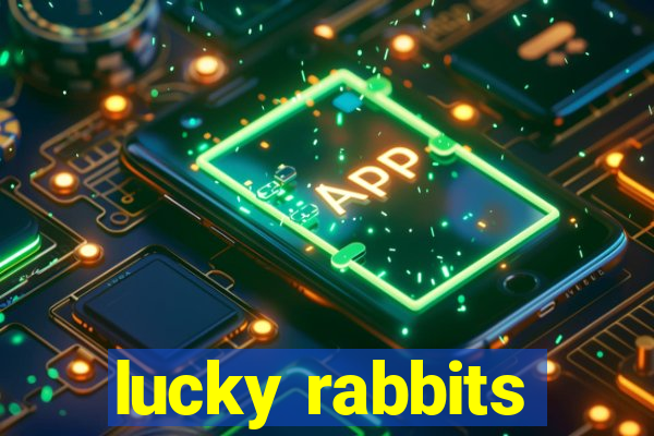 lucky rabbits