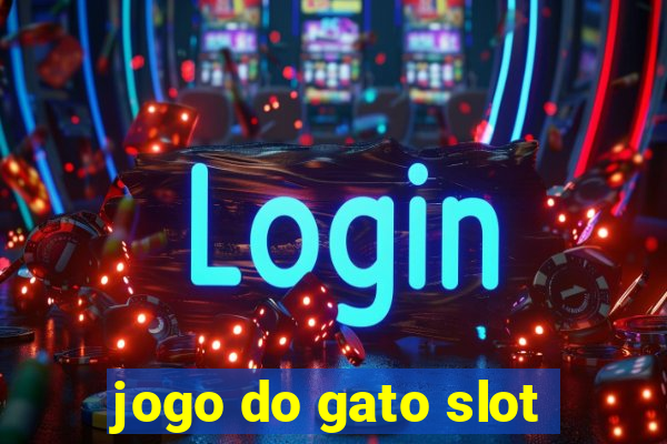 jogo do gato slot