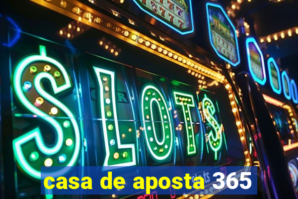 casa de aposta 365