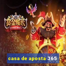 casa de aposta 365