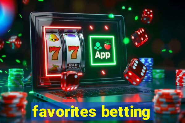 favorites betting