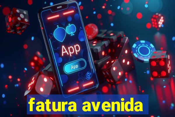 fatura avenida