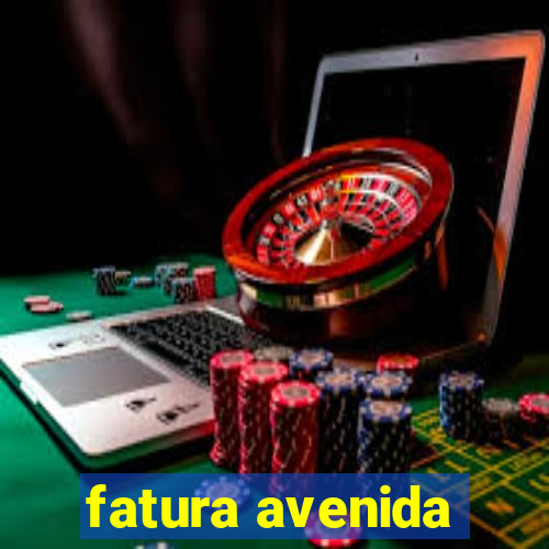 fatura avenida