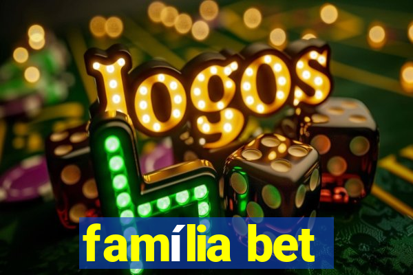 família bet