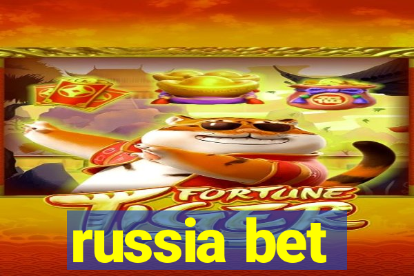 russia bet