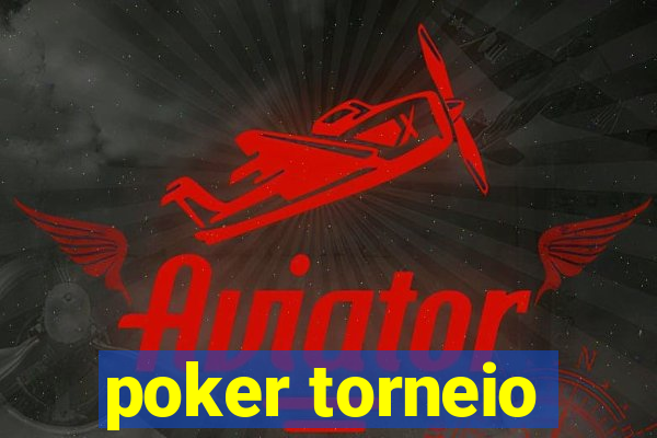 poker torneio