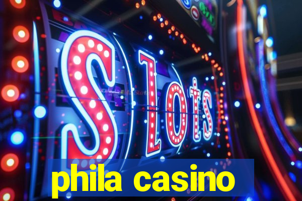 phila casino