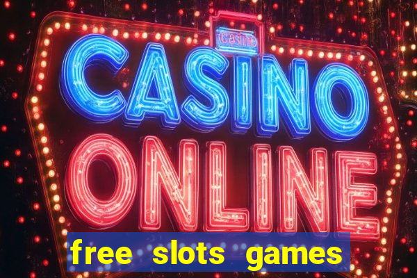 free slots games no downloads