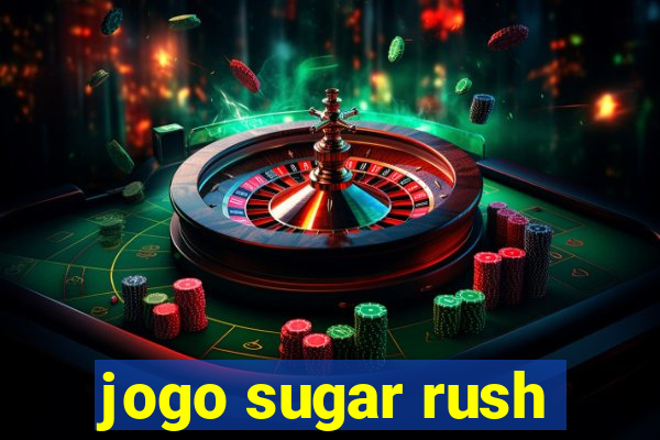 jogo sugar rush