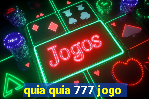 quia quia 777 jogo