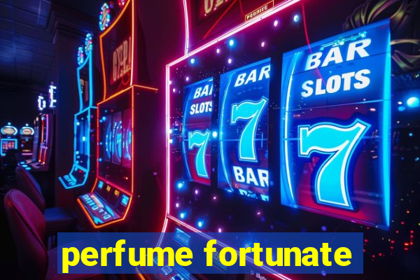 perfume fortunate