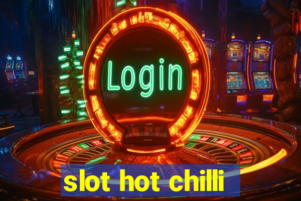 slot hot chilli