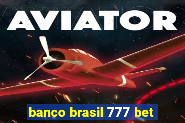 banco brasil 777 bet