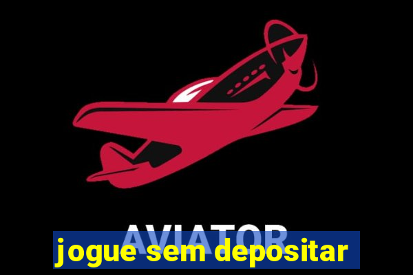 jogue sem depositar