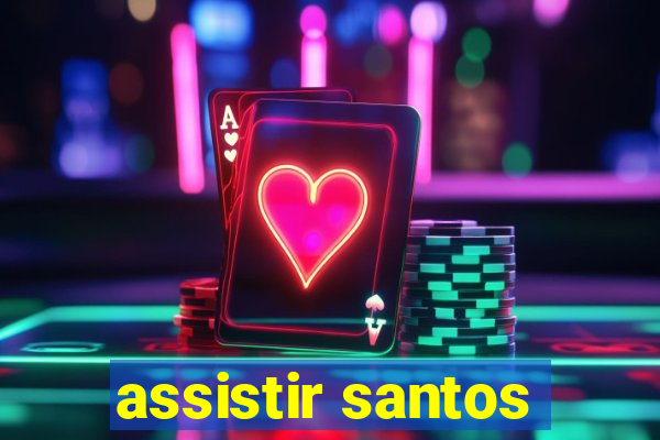 assistir santos