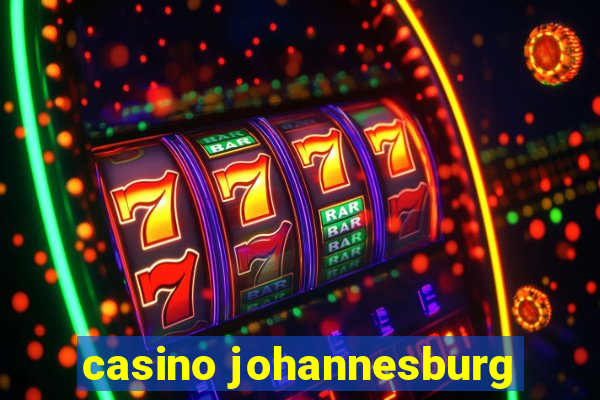 casino johannesburg