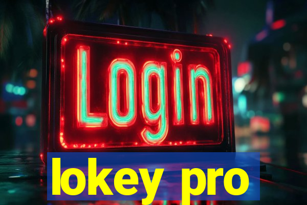 lokey pro