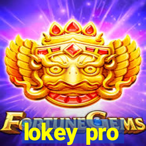 lokey pro