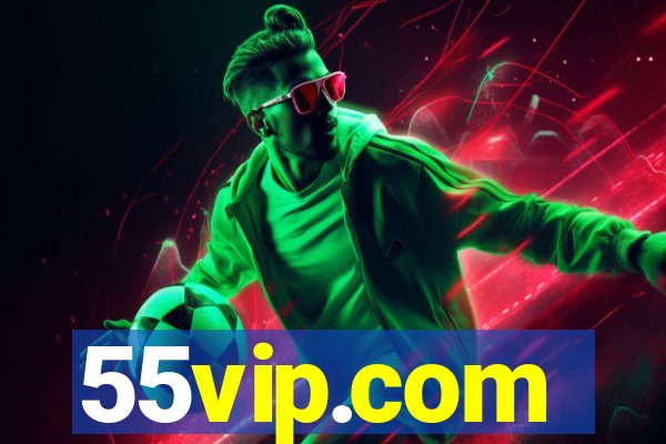 55vip.com