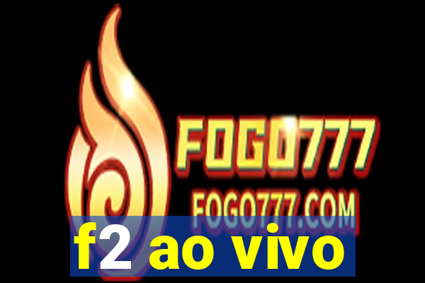 f2 ao vivo