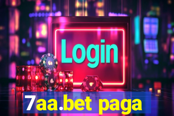 7aa.bet paga