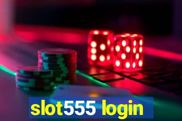 slot555 login