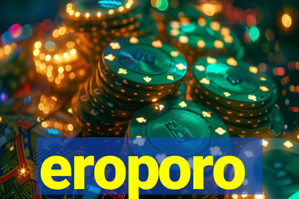 eroporo