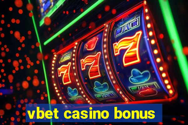 vbet casino bonus