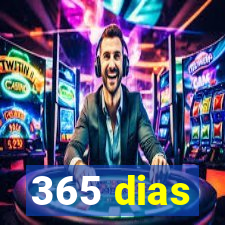 365 dias