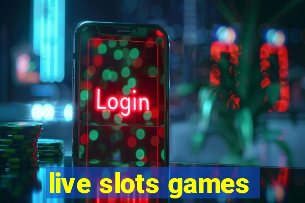 live slots games