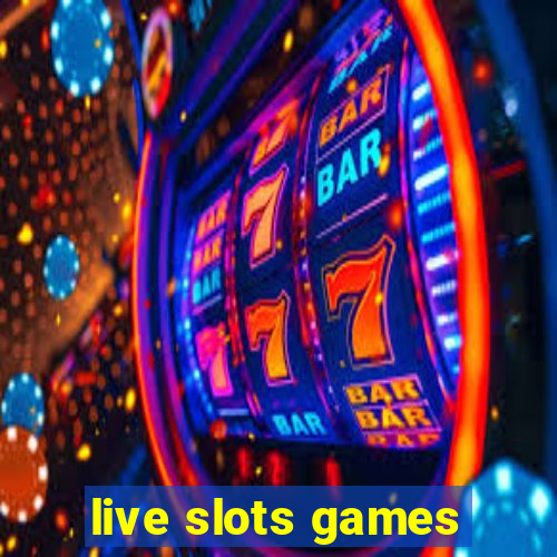 live slots games