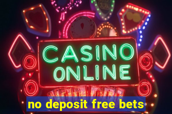 no deposit free bets