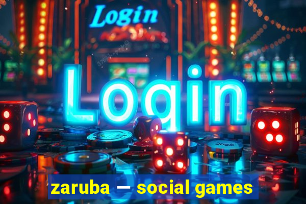 zaruba — social games