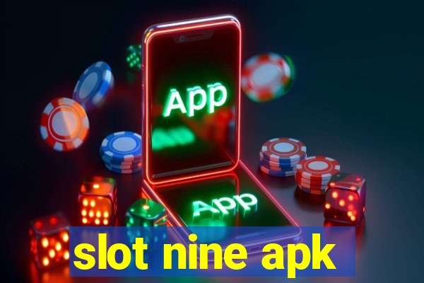 slot nine apk