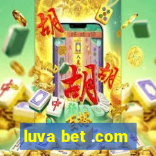 luva bet .com