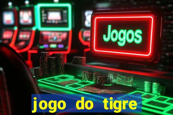 jogo do tigre aposta 5 reais