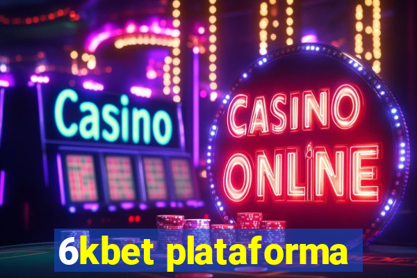 6kbet plataforma