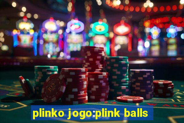 plinko jogo:plink balls