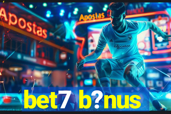 bet7 b?nus