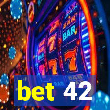 bet 42